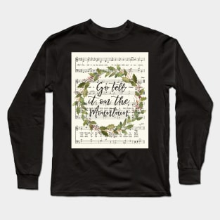 Go Tell It on the Mountain, Watercolor Wreath, Christmas Carol Long Sleeve T-Shirt